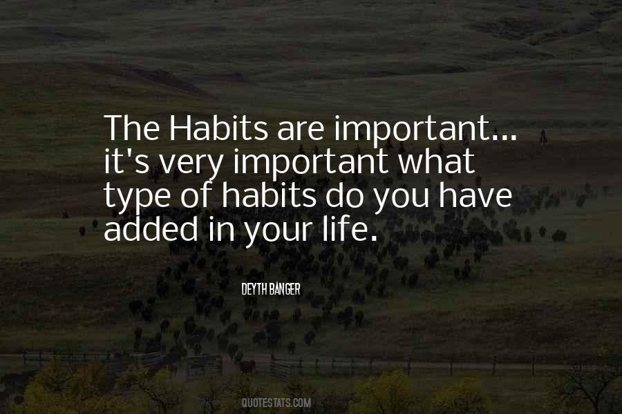 Your Habits Quotes #182189