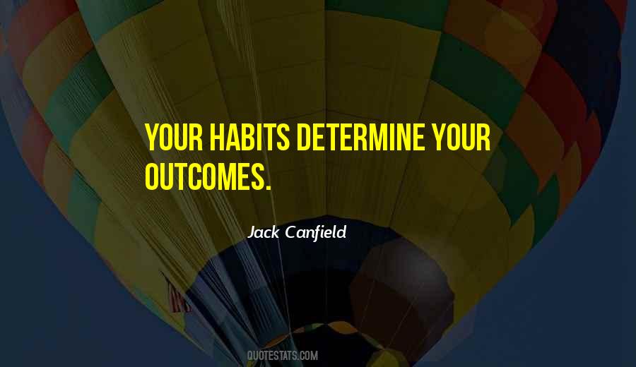 Your Habits Quotes #1861306