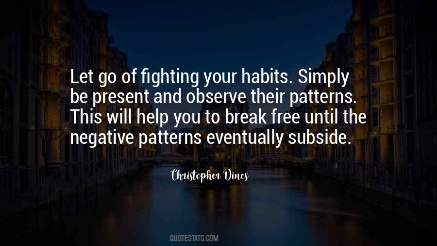 Your Habits Quotes #575187