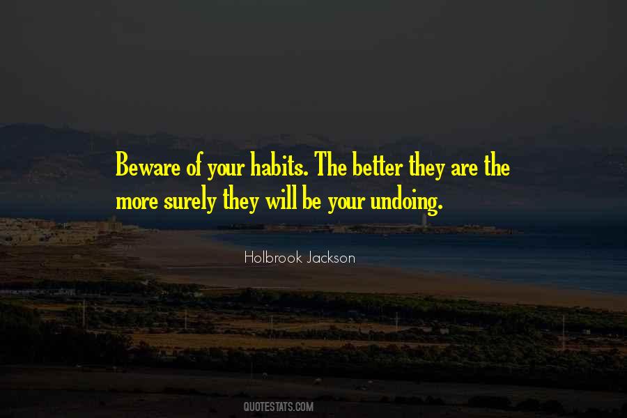 Your Habits Quotes #75440