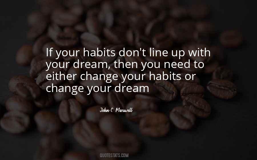 Your Habits Quotes #826453