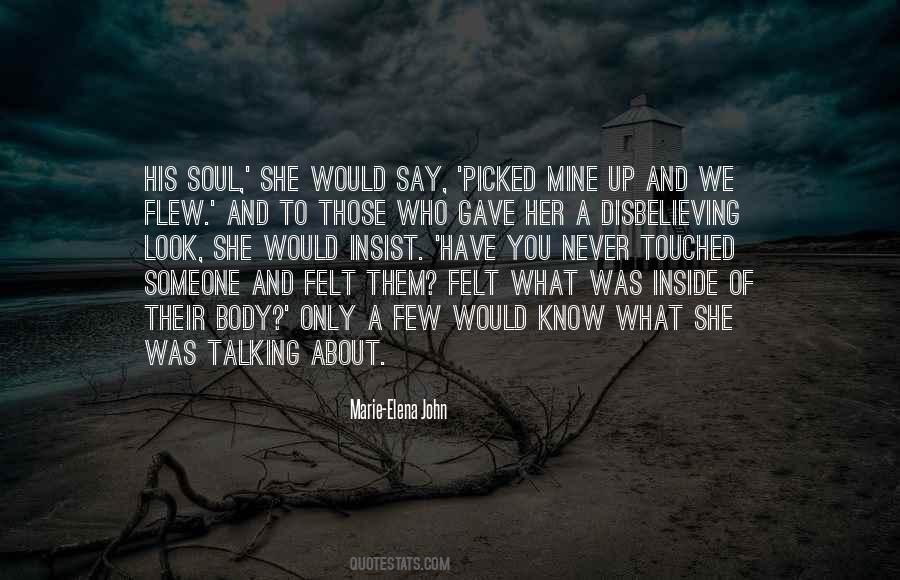 Those Who Know You Quotes #1266100