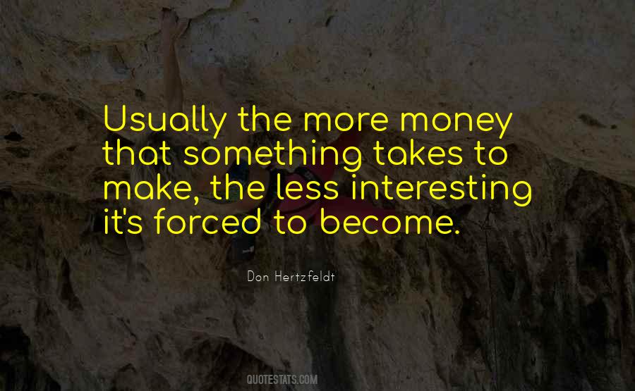 To Make More Money Quotes #1608321