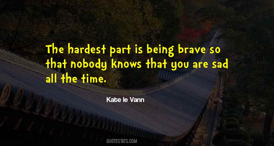 Quotes About The Hardest Part #1024626