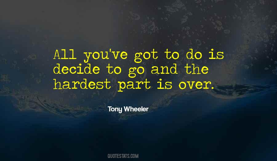 Quotes About The Hardest Part #1246566
