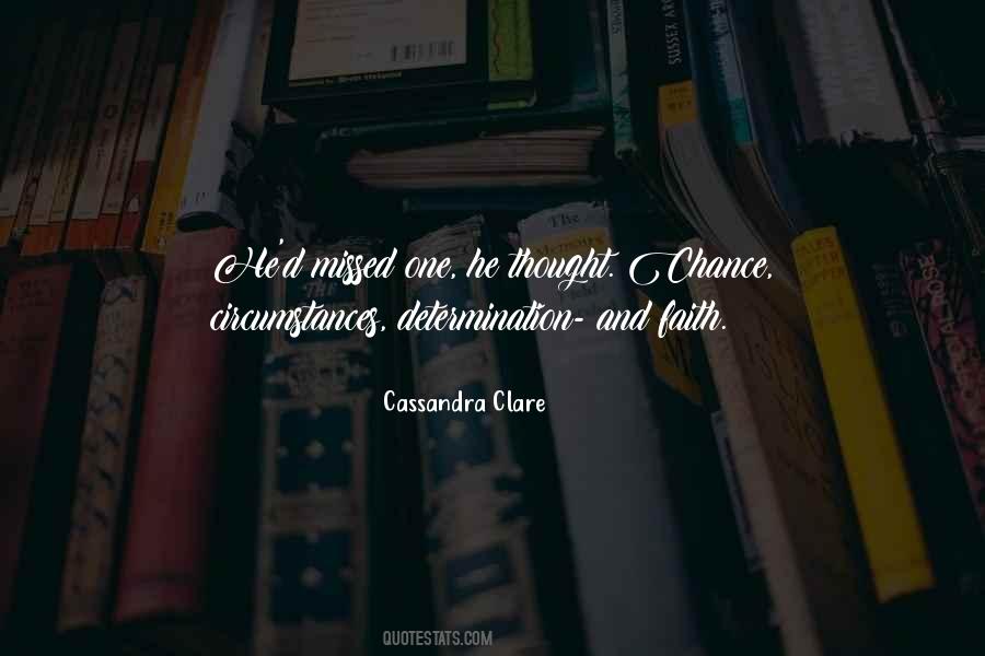 I Missed My Chance Quotes #1120863