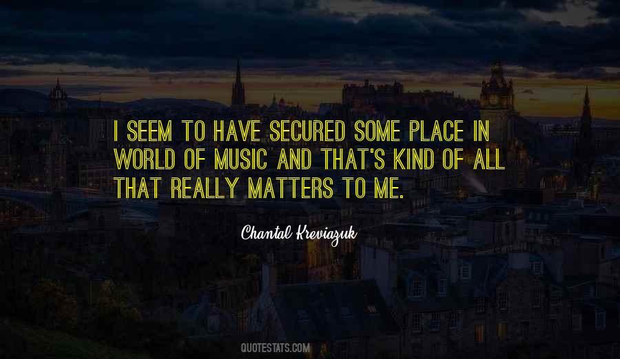Music Matters Quotes #1326553