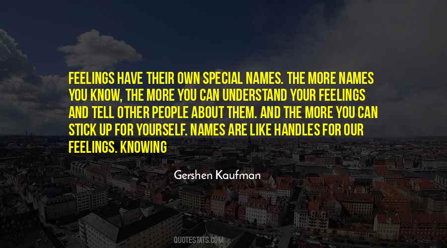 Quotes About Knowing Your Feelings #608308