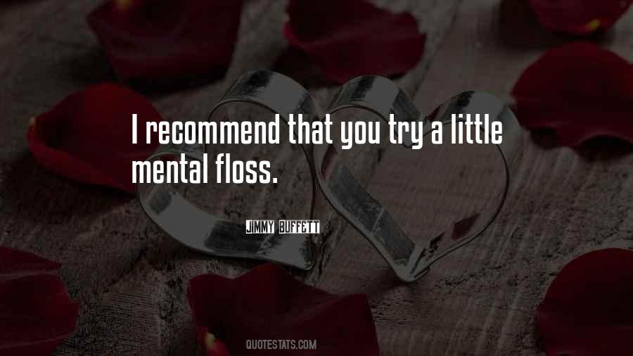 Floss Quotes #1007048