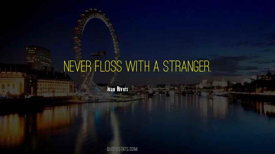 Floss Quotes #1550563