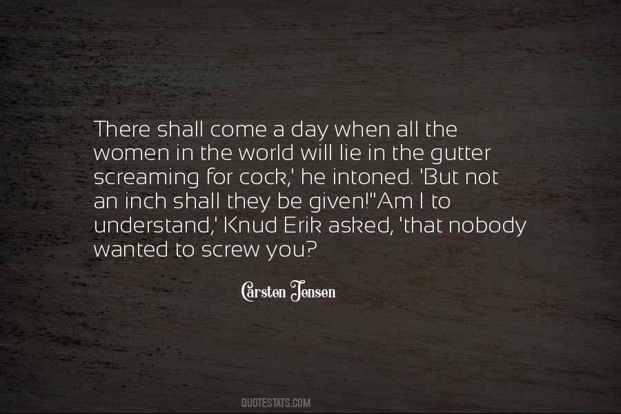 Nobody Will Come Quotes #1377721