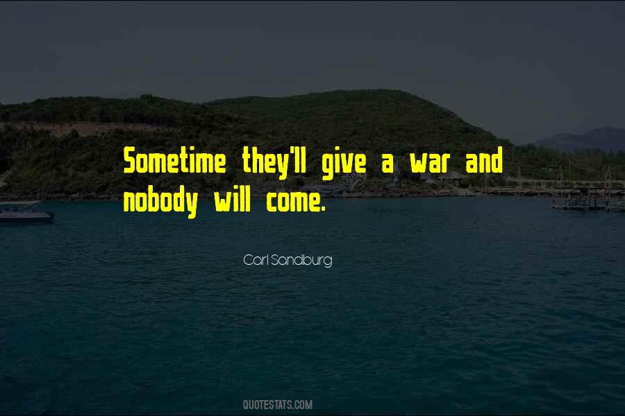 Nobody Will Come Quotes #217166