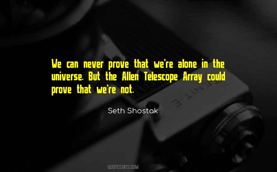 Not Alone In The Universe Quotes #1012528