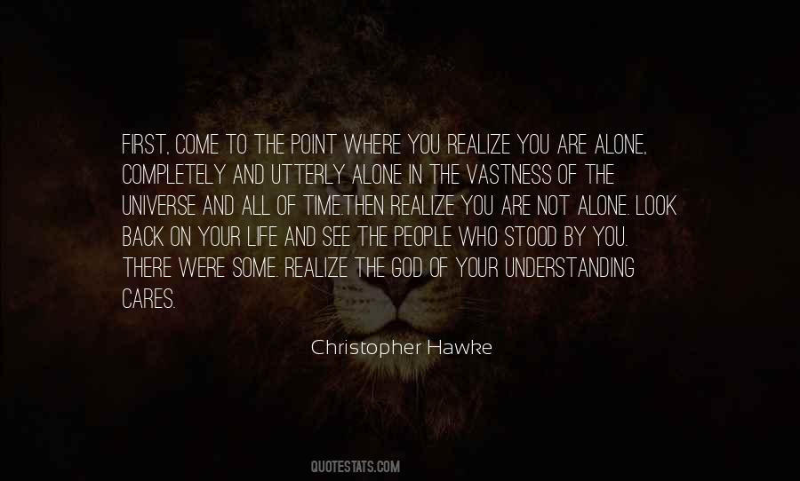 Not Alone In The Universe Quotes #1125939