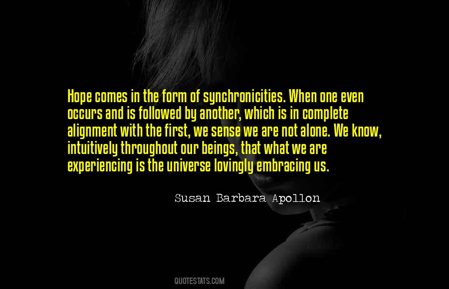 Not Alone In The Universe Quotes #1323712