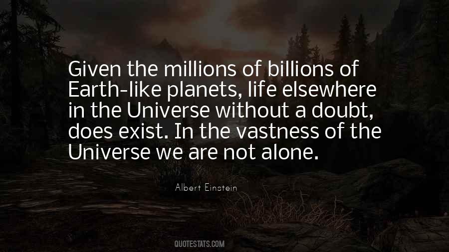 Not Alone In The Universe Quotes #1537121