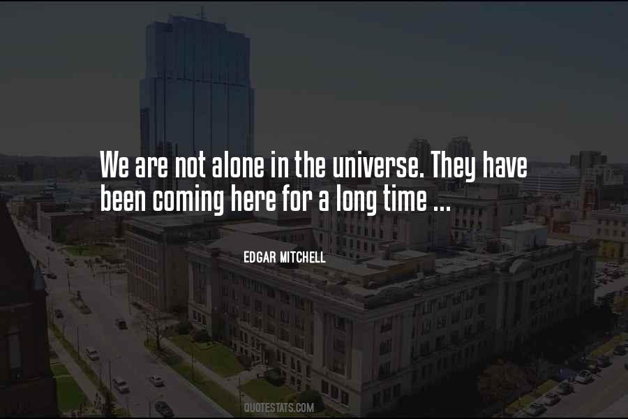 Not Alone In The Universe Quotes #687449