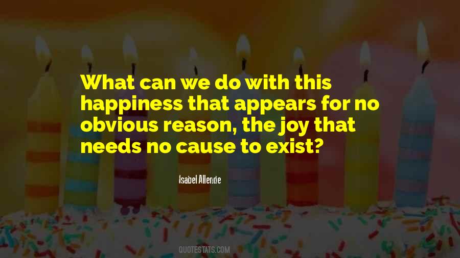 Some Cause Happiness Wherever They Go Quotes #87782