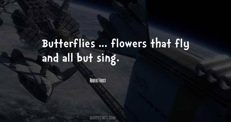 Flower And Butterfly Quotes #852235