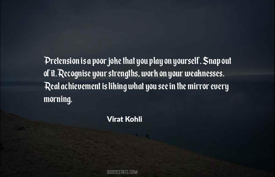 Play To Your Strengths Quotes #14116