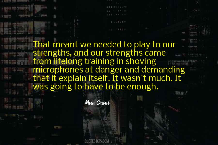 Play To Your Strengths Quotes #269297