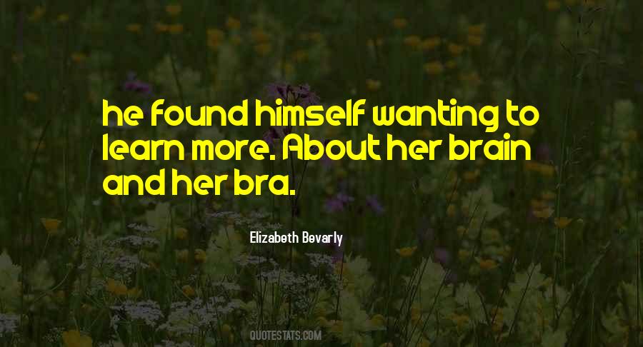 Quotes About Wanting To Learn More #410283