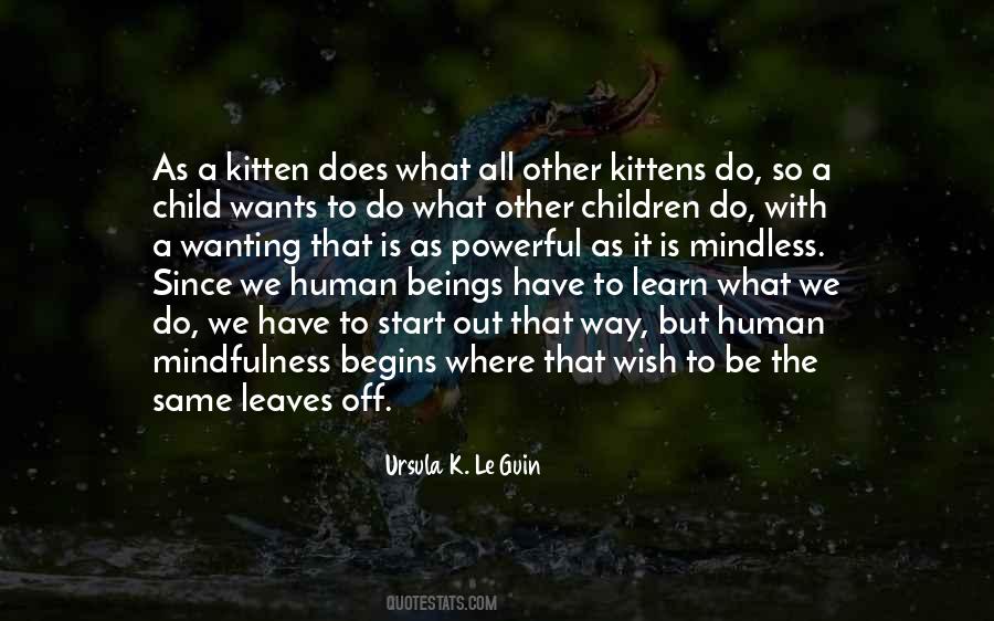 Quotes About Wanting To Learn More #671784