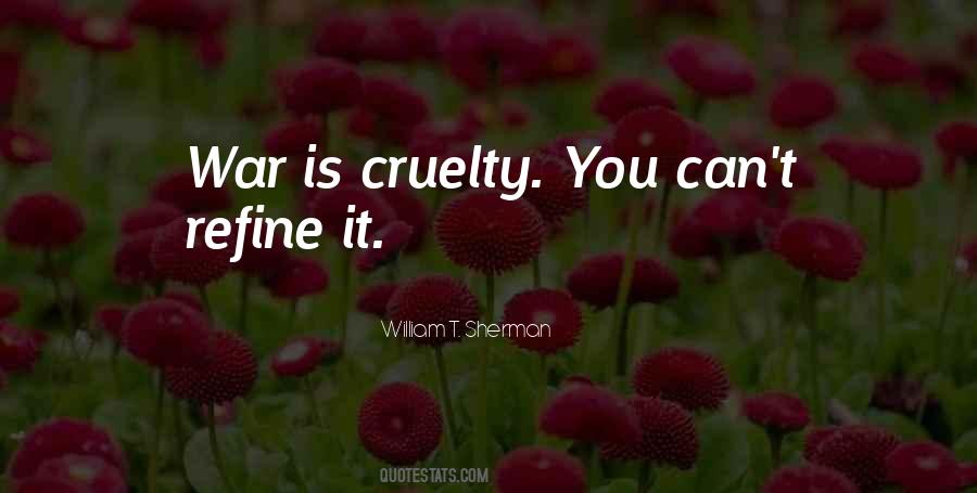 War Is Cruelty Quotes #250689