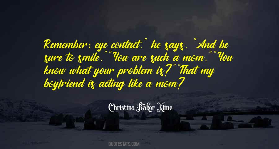 What Is Your Problem Quotes #1197899