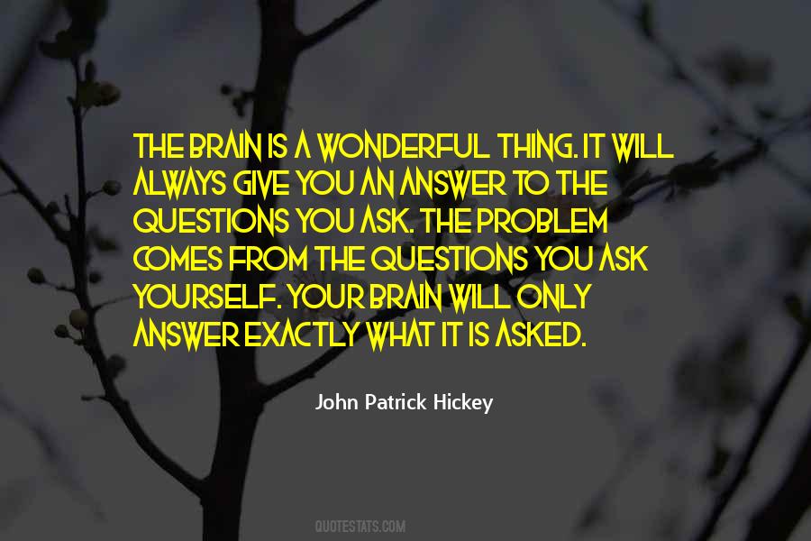 What Is Your Problem Quotes #1212835