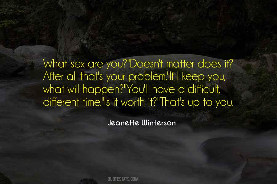 What Is Your Problem Quotes #1610699