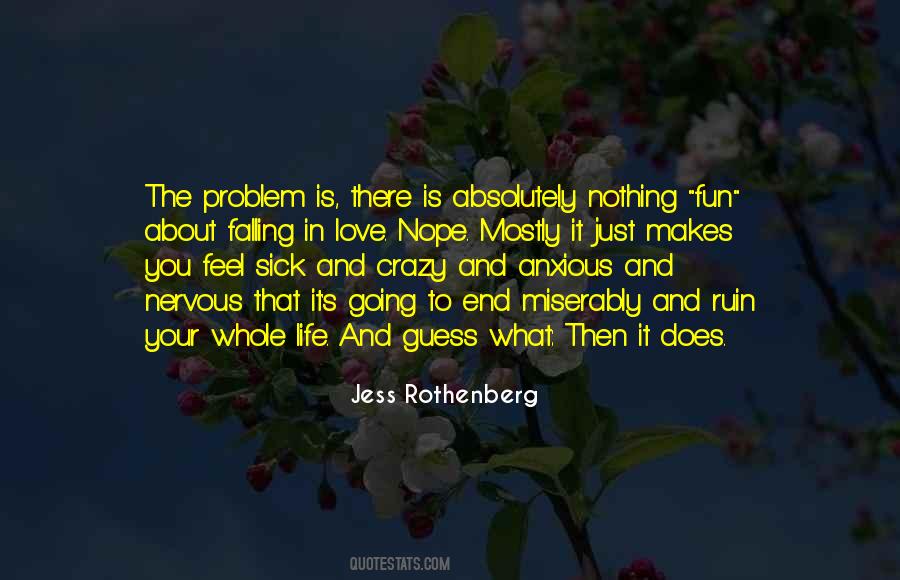 What Is Your Problem Quotes #1782241