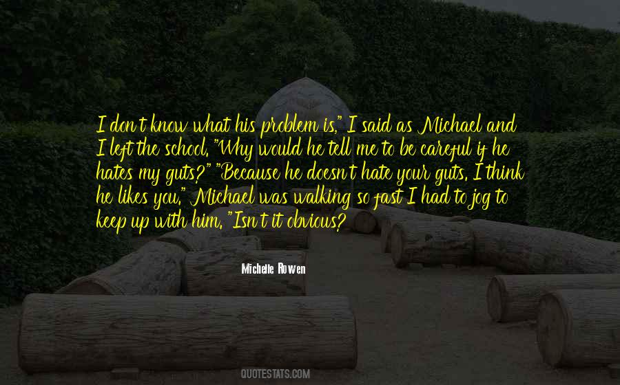 What Is Your Problem Quotes #699969