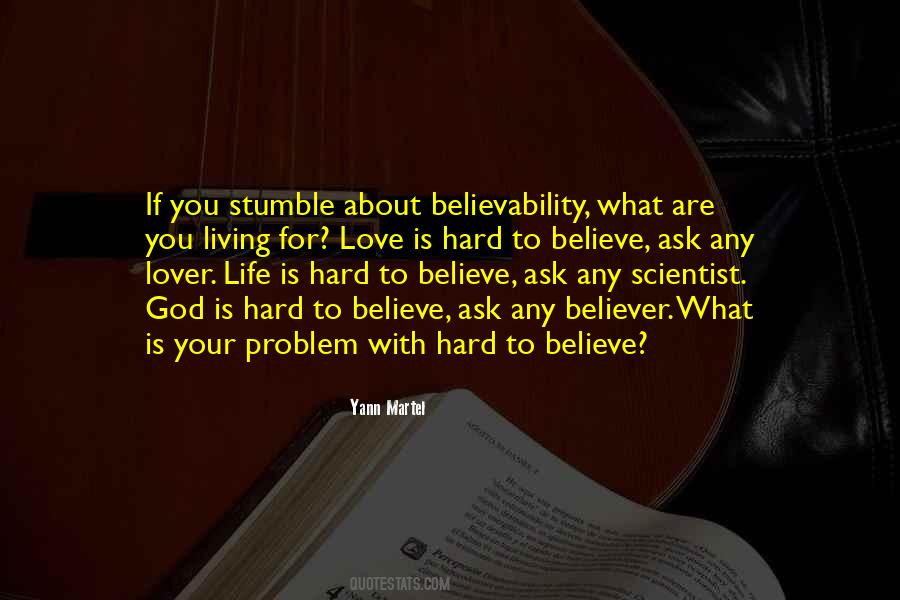 What Is Your Problem Quotes #811259