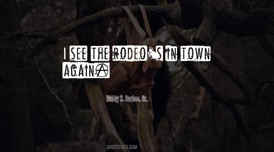 Quotes About The Rodeo #1058912