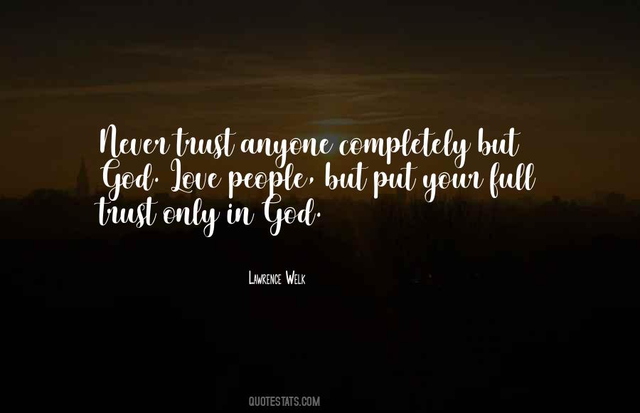 I Put My Trust In God Quotes #1213138