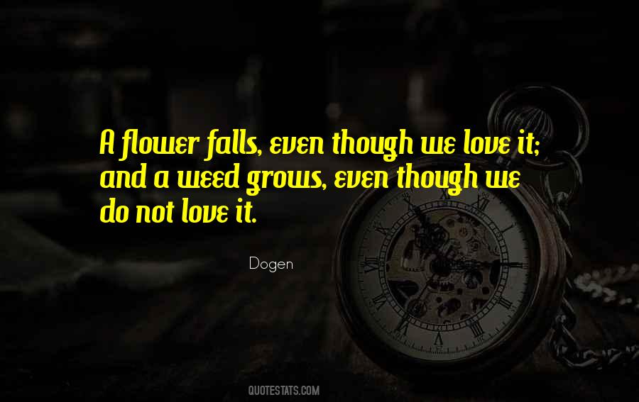 Flower Grows Quotes #1134091