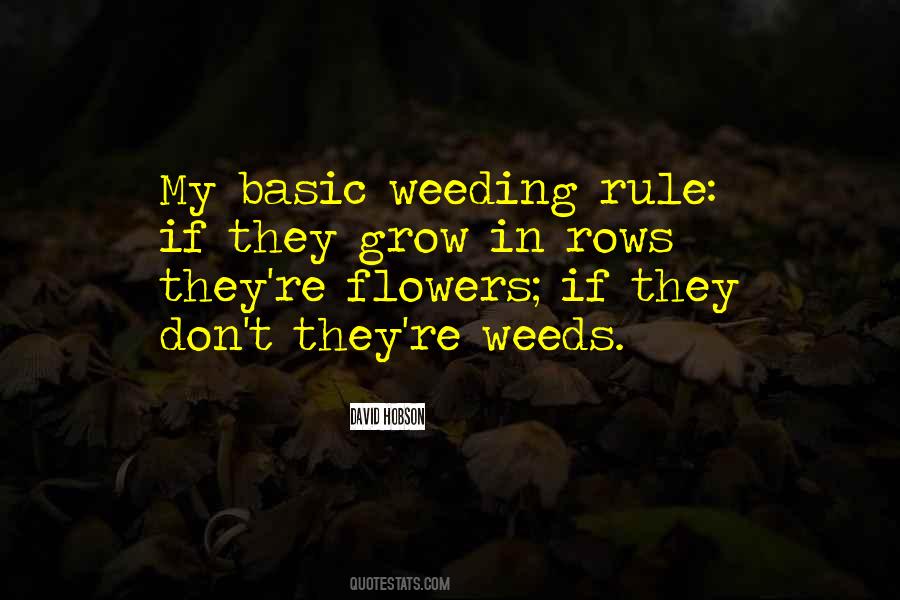 Flower Grows Quotes #1486375