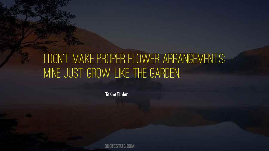 Flower Grows Quotes #896305