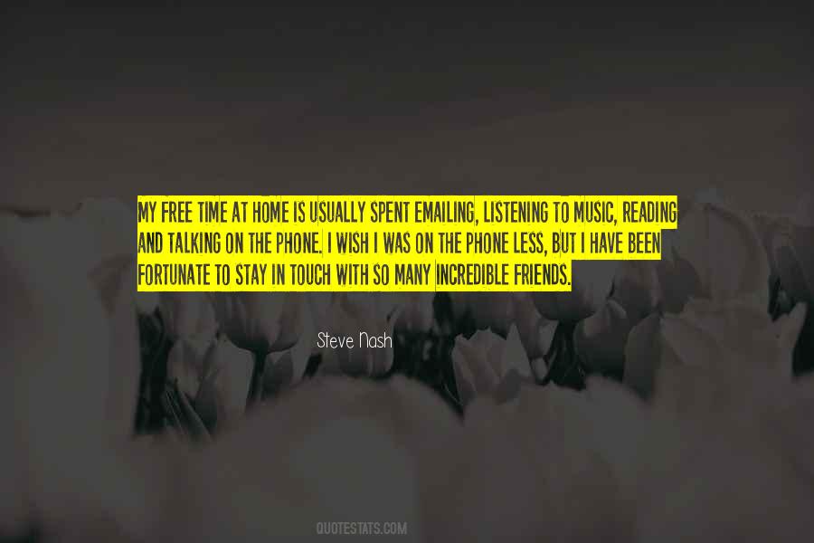 I Have So Many Friends Quotes #1107609