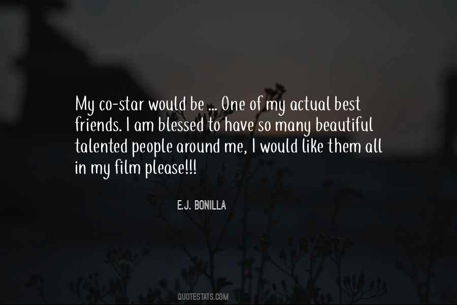 I Have So Many Friends Quotes #1723470