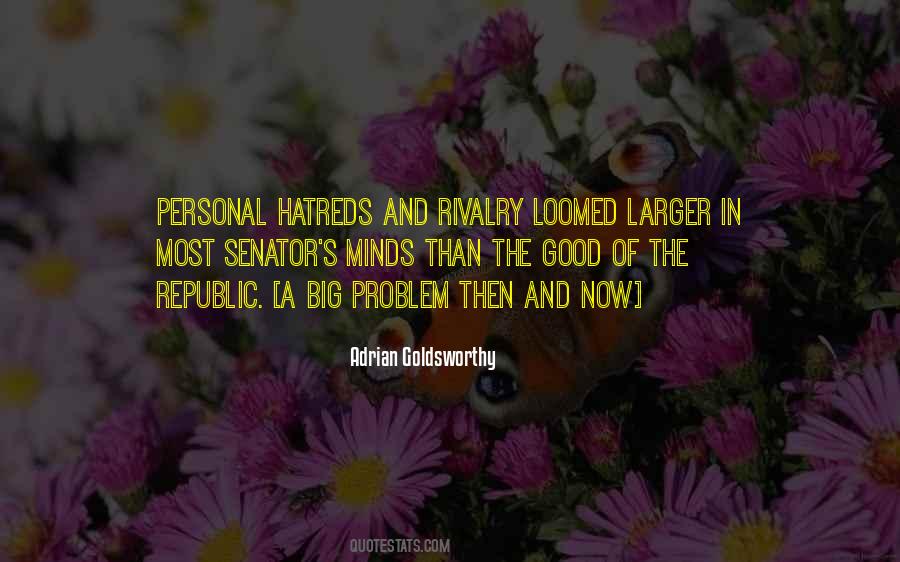 Quotes About Hatreds #1159448