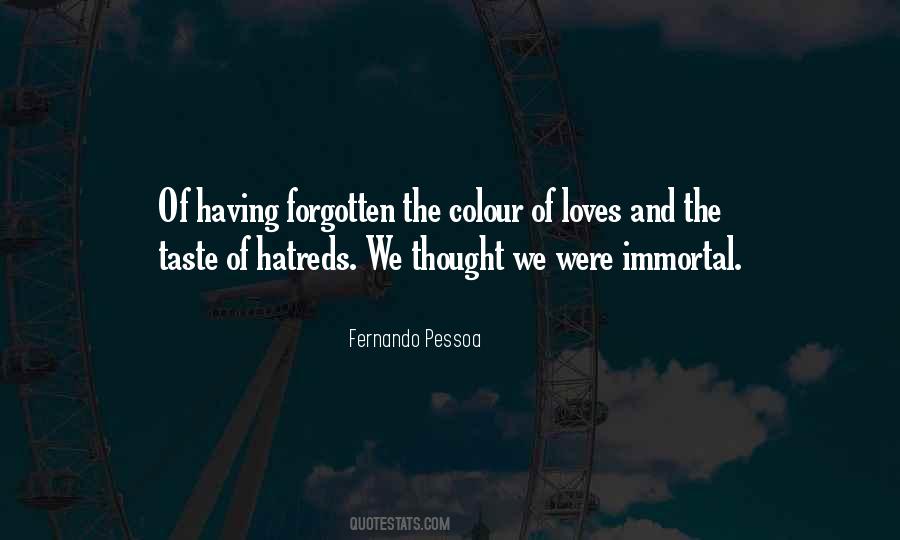 Quotes About Hatreds #836097