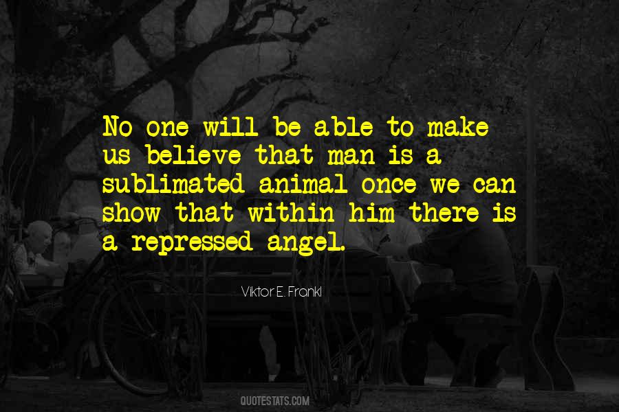 No One Can Believe Quotes #1720710