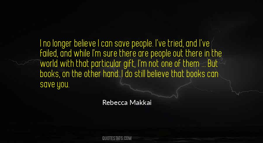 No One Can Believe Quotes #1802468