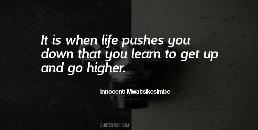 Higher You Go Quotes #695589