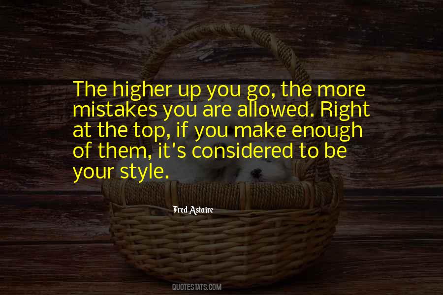 Higher You Go Quotes #929276
