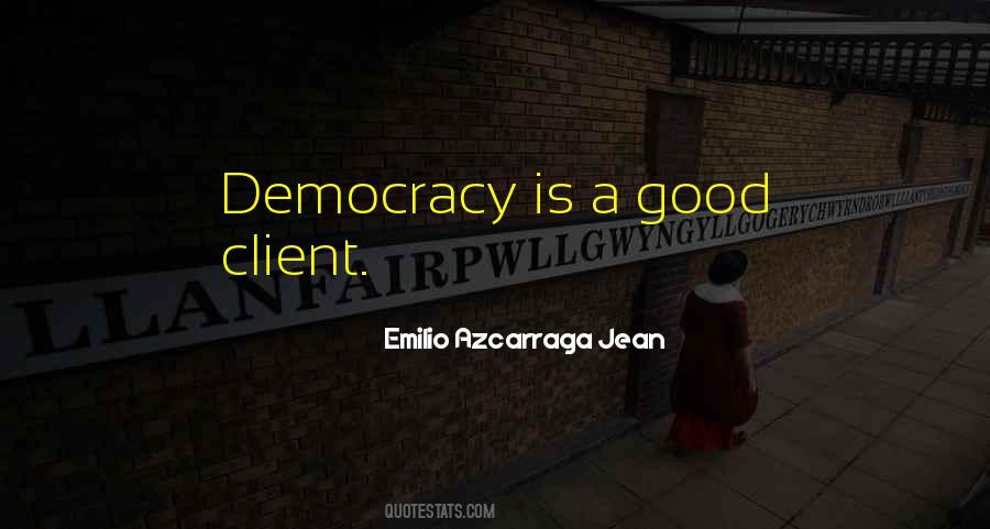 Good Democracy Quotes #1329932