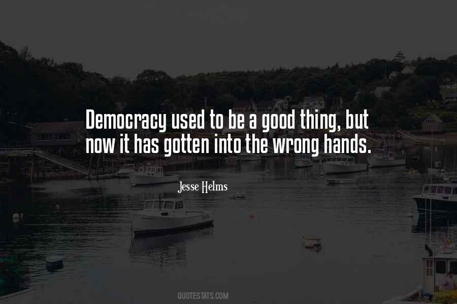 Good Democracy Quotes #598009