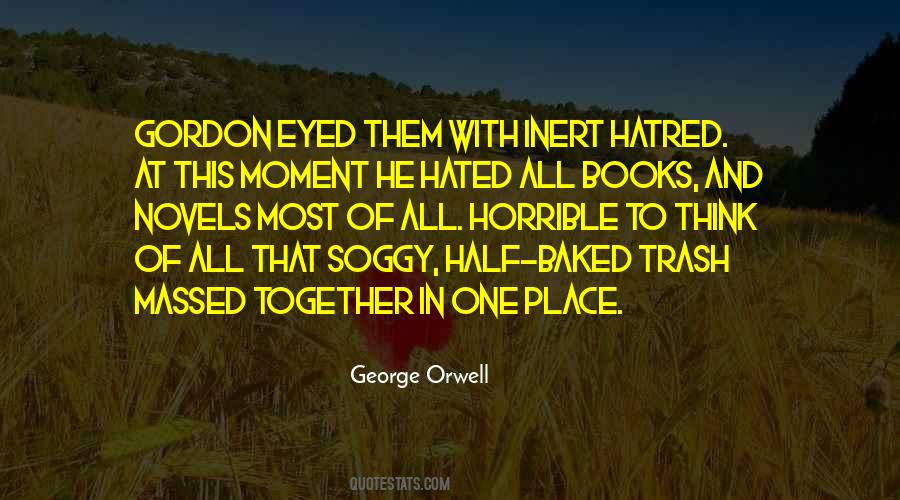 Quotes About Hatred In Life #778795